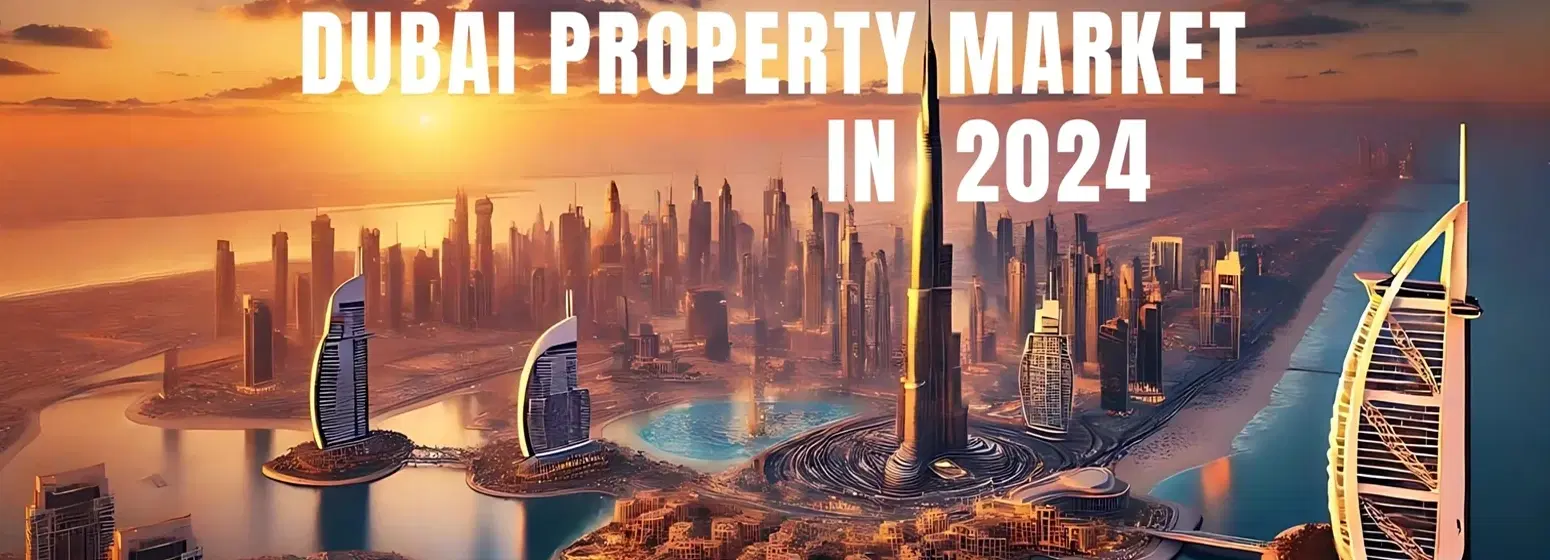 Situation Of Dubai's Property Market in 2024