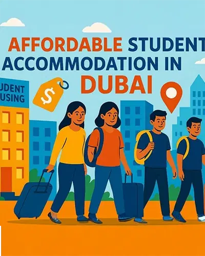 Student Accommodation In Dubai – Get The Best Living Experience