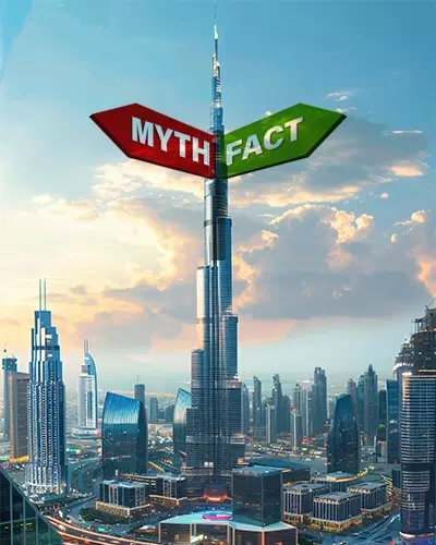 Dubai Real Estate Myths Vs Facts - The Shocking Truth Revealed!