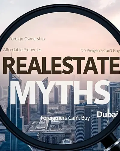 What Are The Dubai Real Estate Myths?