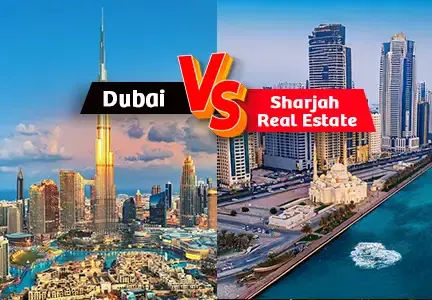 Dubai Vs. Sharjah Real Estate Guide: Where Should You Invest in 2025?