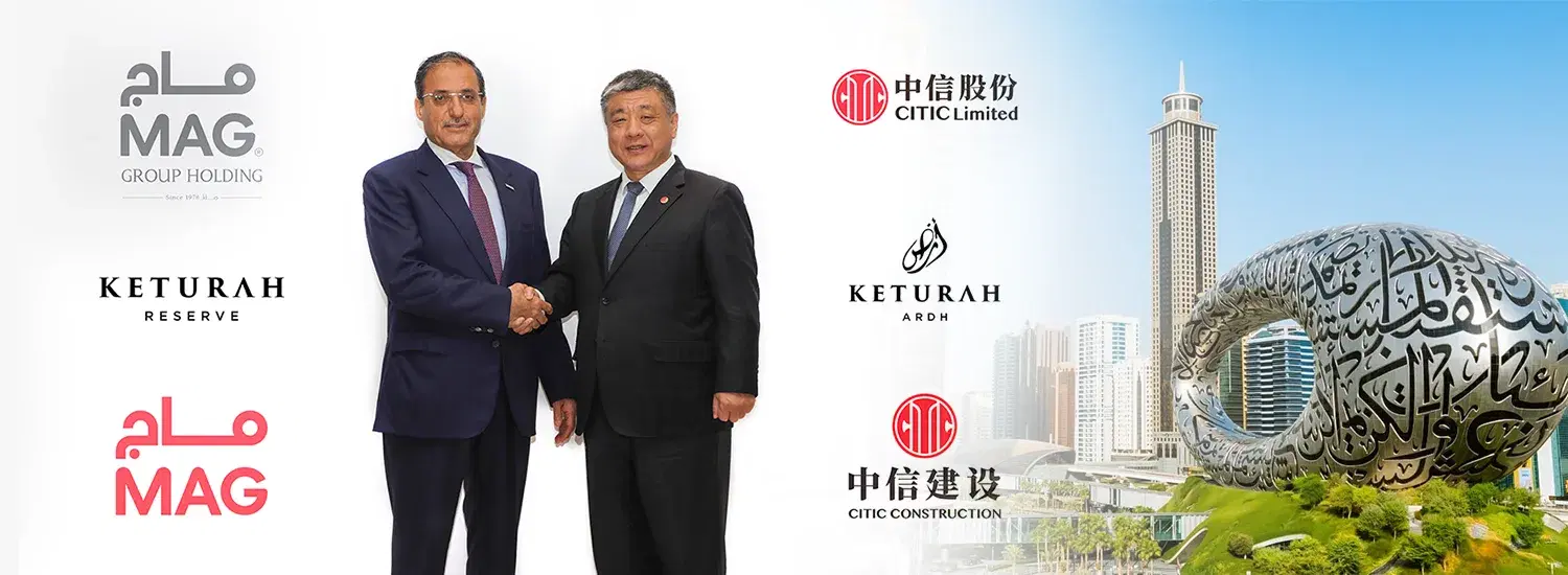 Mag Group & China's Citic Limited Sign MOU for USD 6 Billion "Keturah Ardh" Dubai’s Mega Luxury Leap