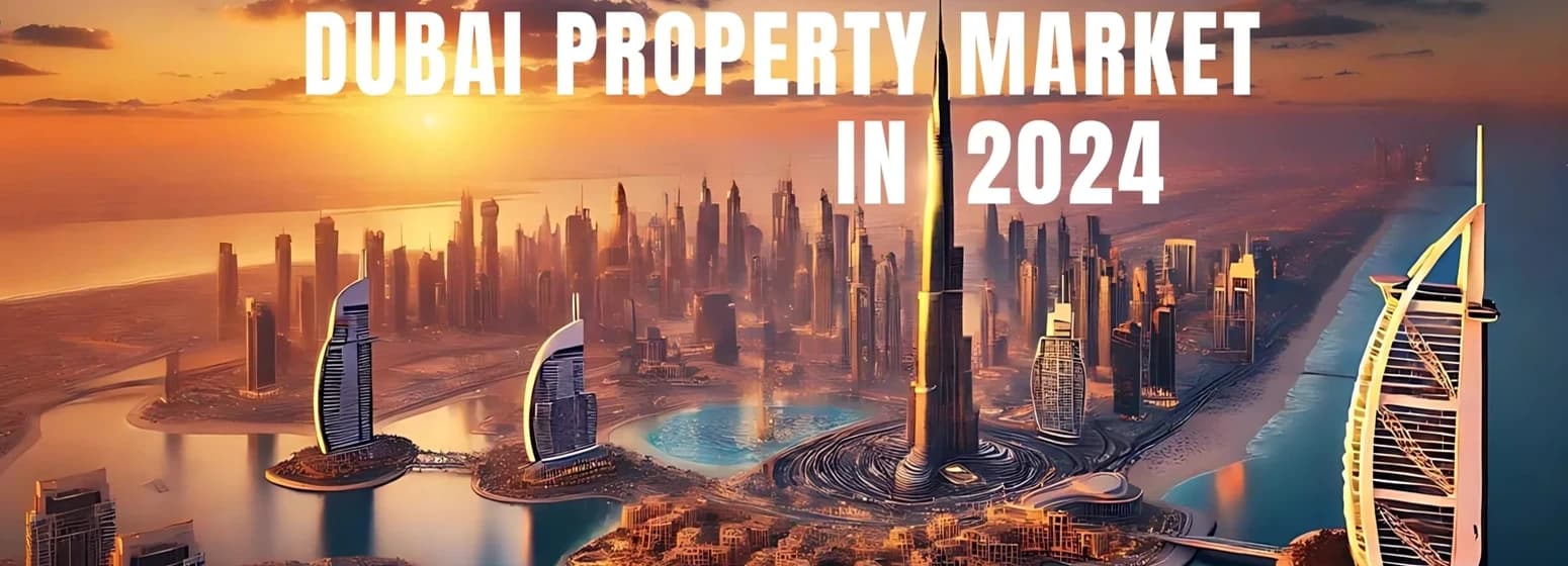Situation Of Dubai's Property Market in 2024