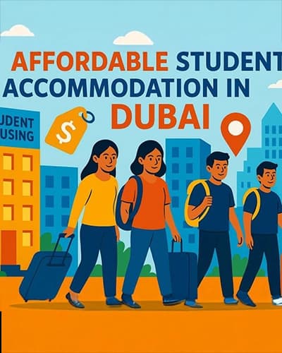 Student Accommodation In Dubai – Get The Best Living Experience