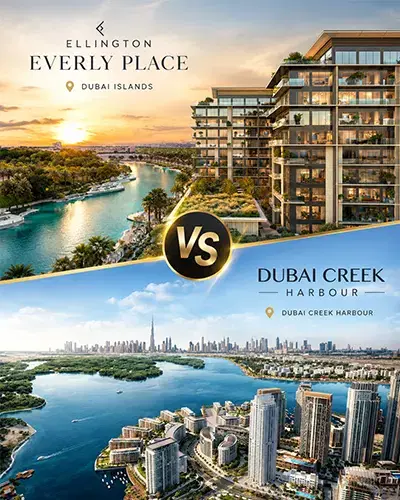 Ellington Everly Place vs Dubai Creek Harbour: Which Apartment Is the Right Buy in 2026?